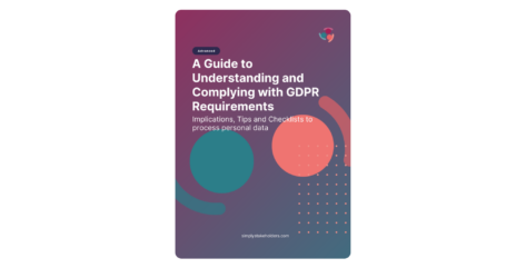 A Guide to Understanding and Complying with GDPR Requirements